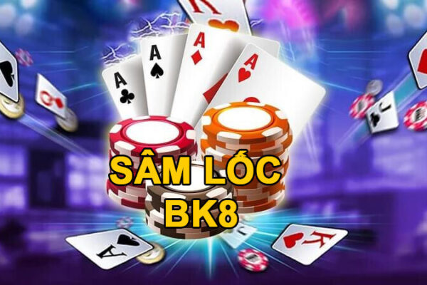 Sâm lốc BK8 – Bí kíp chơi sâm lốc tỷ lệ thắng đến 90%